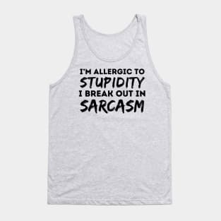 Allergic To Stupidity Breakout In Sarcasm Tank Top